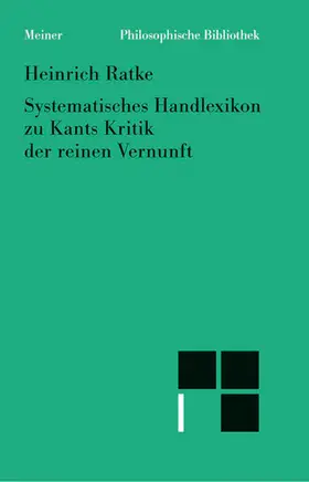 Ratke |  Systematisches Handlexikon zu Kants Kritik der reinen Vernunft | eBook | Sack Fachmedien