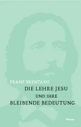 Brentano / Kastil |  Die Lehre Jesu und ihre bleibende Bedeutung | eBook | Sack Fachmedien