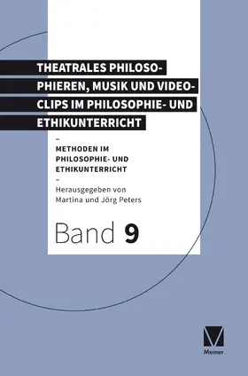 Peters |  Rollenspiel, theatrales Philosophieren, Musik und Videoclips im Philosophie- und Ethikunterricht | Buch |  Sack Fachmedien