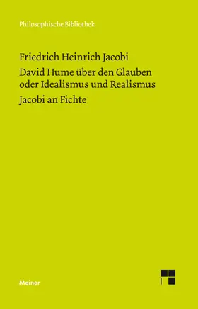 Jacobi / Koch |  David Hume über den Glauben oder Idealismus und Realismus. Ein Gespräch (1787). Jacobi an Fichte (1799) | Buch |  Sack Fachmedien