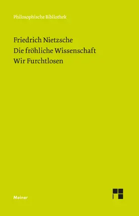 Nietzsche / Scheier |  Die Fröhliche Wissenschaft. Wir Furchtlosen | Buch |  Sack Fachmedien