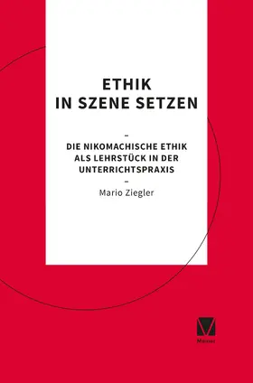 Ziegler | Ethik in Szene setzen | Buch | 978-3-7873-3974-7 | sack.de