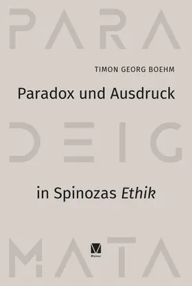 Boehm | Paradox und Ausdruck in Spinozas »Ethik« | Buch | 978-3-7873-4022-4 | sack.de