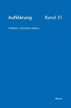 Mulsow / Ghanbari / Vollhardt |  Aufklärung, Band 31: Christlob Mylius. Ein kurzes Leben an den Schaltstellen der deutschen Aufklärung | Buch |  Sack Fachmedien