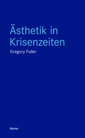 Fuller | Ästhetik in Krisenzeiten | Buch | 978-3-7873-4272-3 | sack.de