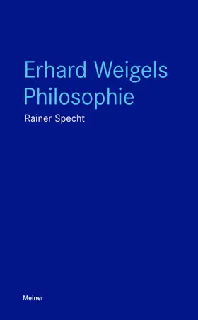 Specht |  Erhard Weigels Philosophie | eBook | Sack Fachmedien