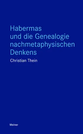 Thein |  Habermas und die Genealogie nachmetaphysischen Denkens | Buch |  Sack Fachmedien