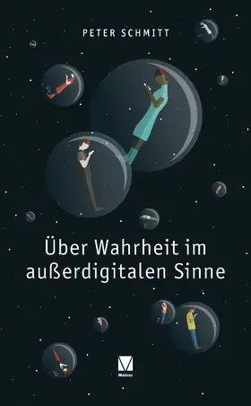 Schmitt |  Über Wahrheit im außerdigitalen Sinne | Buch |  Sack Fachmedien