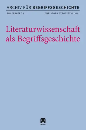 Strosetzki | Literaturwissenschaft als Begriffsgeschichte | Buch | 978-3-7873-4736-0 | www2.sack.de