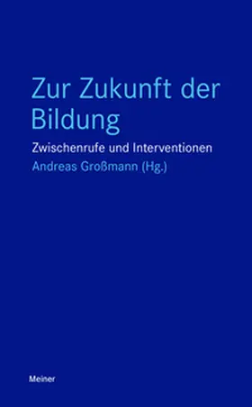 Grossmann |  Zur Zukunft der Bildung | Buch |  Sack Fachmedien