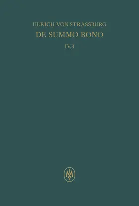 Sturlese |  De summo bono. Liber IV, Tractatus 3 | eBook | Sack Fachmedien