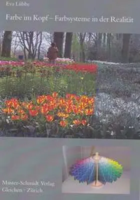 Lübbe |  Farbe im Kopf - Farbsysteme in der Realität | Buch |  Sack Fachmedien
