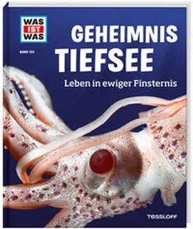 Baur |  WAS IST WAS Band 133 Geheimnis Tiefsee. Leben in ewiger Finsternis | Buch |  Sack Fachmedien