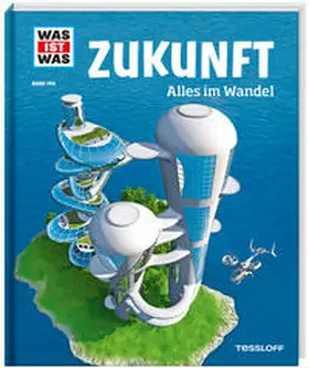 Flessner |  WAS IST WAS Band 140 Zukunft. Alles im Wandel | Buch |  Sack Fachmedien