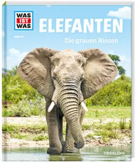 Weller-Essers |  WAS IST WAS Band 86 Elefanten. Die grauen Riesen | Buch |  Sack Fachmedien