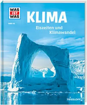 Baur / Tessloff Verlag Ragnar Tessloff GmbH & Co.KG |  WAS IST WAS Band 125 Klima. Eiszeiten und Klimawandel | Buch |  Sack Fachmedien
