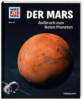 Baur |  WAS IST WAS Band 144 Der Mars. Aufbruch zum Roten Planeten | Buch |  Sack Fachmedien