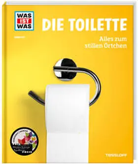 Kinast |  WAS IST WAS Band 147. Die Toilette. Alles zum stillen Örtchen | Buch |  Sack Fachmedien