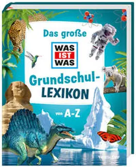 Baier |  Das große WAS IST WAS Grundschullexikon von A-Z | Buch |  Sack Fachmedien