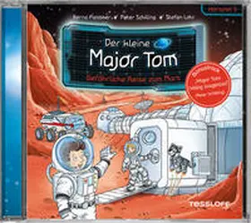 Flessner / Schilling / Tessloff Verlag Ragnar Tessloff GmbH & Co.KG |  Der kleine Major Tom. Hörspiel 5. Gefährliche Reise zum Mars | Sonstiges |  Sack Fachmedien
