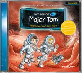 Flessner / Schilling / Tessloff Verlag Ragnar Tessloff GmbH & Co.KG |  06: Abenteuer auf dem Mars (Hörspiel) | Sonstiges |  Sack Fachmedien