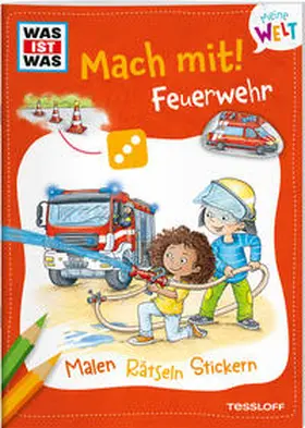 Baier |  WAS IST WAS Meine Welt Mach mit! Feuerwehr | Buch |  Sack Fachmedien