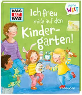 Weller-Essers |  WAS IST WAS Meine Welt Band 4 Ich freu mich auf den Kindergarten! | Buch |  Sack Fachmedien