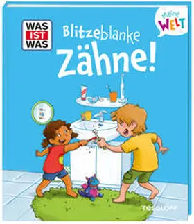 Fabisch |  WAS IST WAS Meine Welt Band 18 Blitzeblanke Zähne! | Buch |  Sack Fachmedien