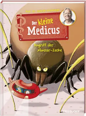 Grönemeyer |  Der kleine Medicus. Band 6. Angriff der Monster-Zecke | Buch |  Sack Fachmedien