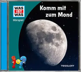 Wehrmann |  WAS IST WAS Hörspiel. Komm mit zum Mond | Sonstiges |  Sack Fachmedien