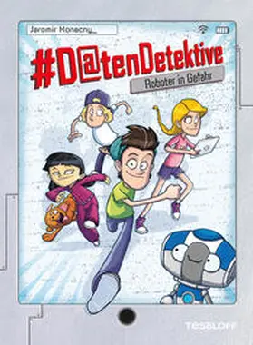 Konecny |  #Datendetektive. Band 1. Roboter in Gefahr | eBook | Sack Fachmedien