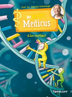 Grönemeyer | Der kleine Medicus. Band 7. Klon-Gefahr! | E-Book | sack.de