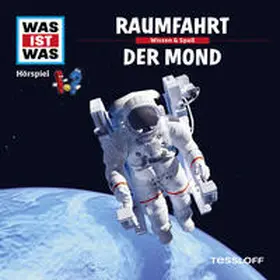 Baur |  WAS IST WAS Hörspiel. Raumfahrt / Der Mond. | Sonstiges |  Sack Fachmedien