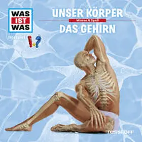 Baur |  WAS IST WAS Hörspiel. Unser Körper / Das Gehirn. | Sonstiges |  Sack Fachmedien