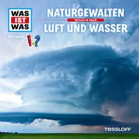 Haderer |  WAS IST WAS Hörspiel. Naturgewalten / Luft und Wasser. | Sonstiges |  Sack Fachmedien