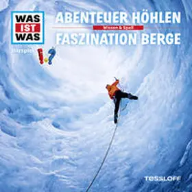 Baur |  WAS IST WAS Hörspiel. Abenteuer Höhlen / Faszination Berge. | Sonstiges |  Sack Fachmedien