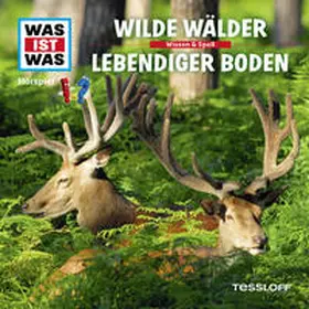 Baur |  WAS IST WAS Hörspiel. Wilde Wälder / Lebendiger Boden. | Sonstiges |  Sack Fachmedien