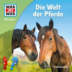 Wehrmann / Tessloff Verlag Ragnar Tessloff GmbH & Co.KG |  WAS IST WAS Hörspiel. Die Welt der Pferde | Sonstiges |  Sack Fachmedien
