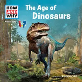 Baur |  HOW AND WHY Audio Play The Age Of Dinosaurs | Sonstiges |  Sack Fachmedien