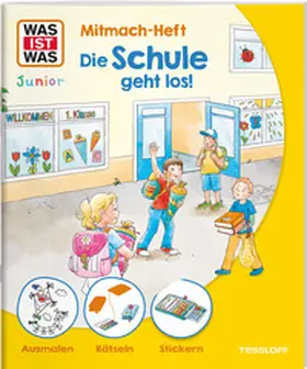 Schuck |  WAS IST WAS Junior Mitmach-Heft Die Schule geht los! | Buch |  Sack Fachmedien