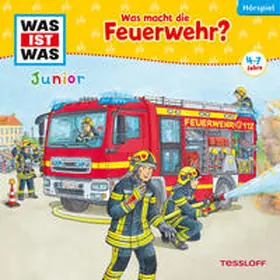 Strunck |  WAS IST WAS Junior Hörspiel. Was macht die Feuerwehr? | Sonstiges |  Sack Fachmedien