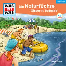 Schreuder |  WAS IST WAS Junior Hörspiel. Die Naturfüchse. Ölspur im Badesee. | Sonstiges |  Sack Fachmedien