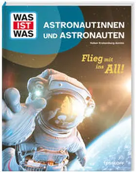 Kratzenberg-Annies |  WAS IST WAS Astronautinnen und Astronauten. Flieg mit ins All! | Buch |  Sack Fachmedien