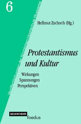 Zschoch |  Protestantismus und Kultur | Buch |  Sack Fachmedien