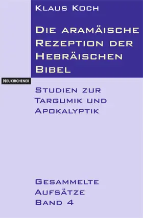 Koch |  Die aramäische Rezeption der Hebräischen Bibel | Buch |  Sack Fachmedien