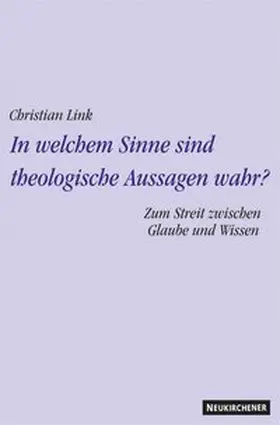 Link |  In welchem Sinne sind theologische Aussagen wahr? | Buch |  Sack Fachmedien