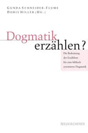 Schneider-Flume / Hiller |  Dogmatik erzählen? | Buch |  Sack Fachmedien