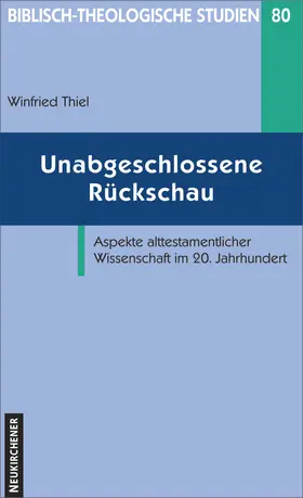 Thiel | Unabgeschlossene Rückschau | Buch | 978-3-7887-2183-1 | sack.de