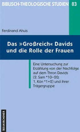 Ahuis |  Das "Großreich" Davids und die Rolle der Frauen | Buch |  Sack Fachmedien