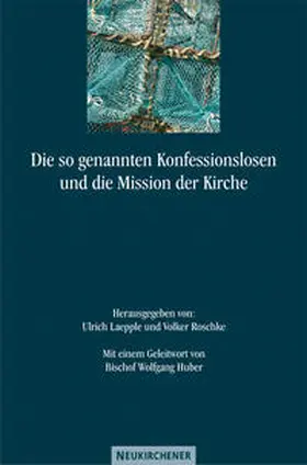 Laepple / Roschke |  Die so genannten Konfessionslosen und die Mission der Kirche | Buch |  Sack Fachmedien